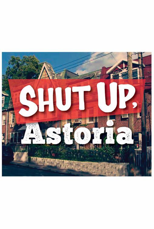 Shut Up, Astoria