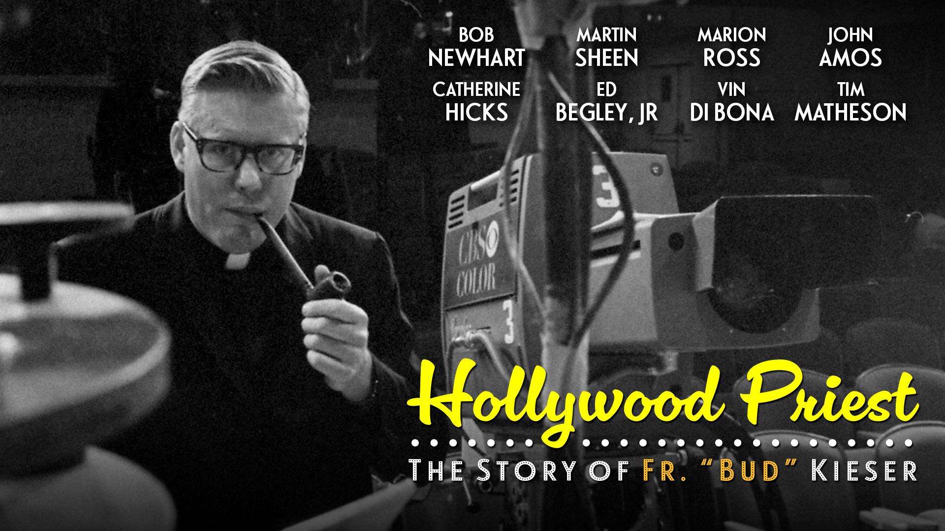 Hollywood Priest: The Story of Fr. “Bud” Kieser