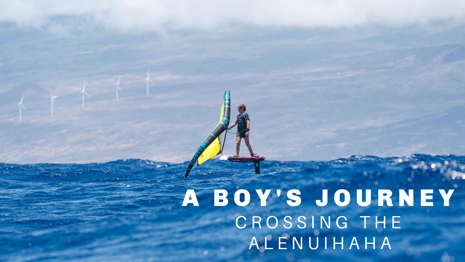 "A Boy's Journey: Crossing The Alenuihaha Channel"
