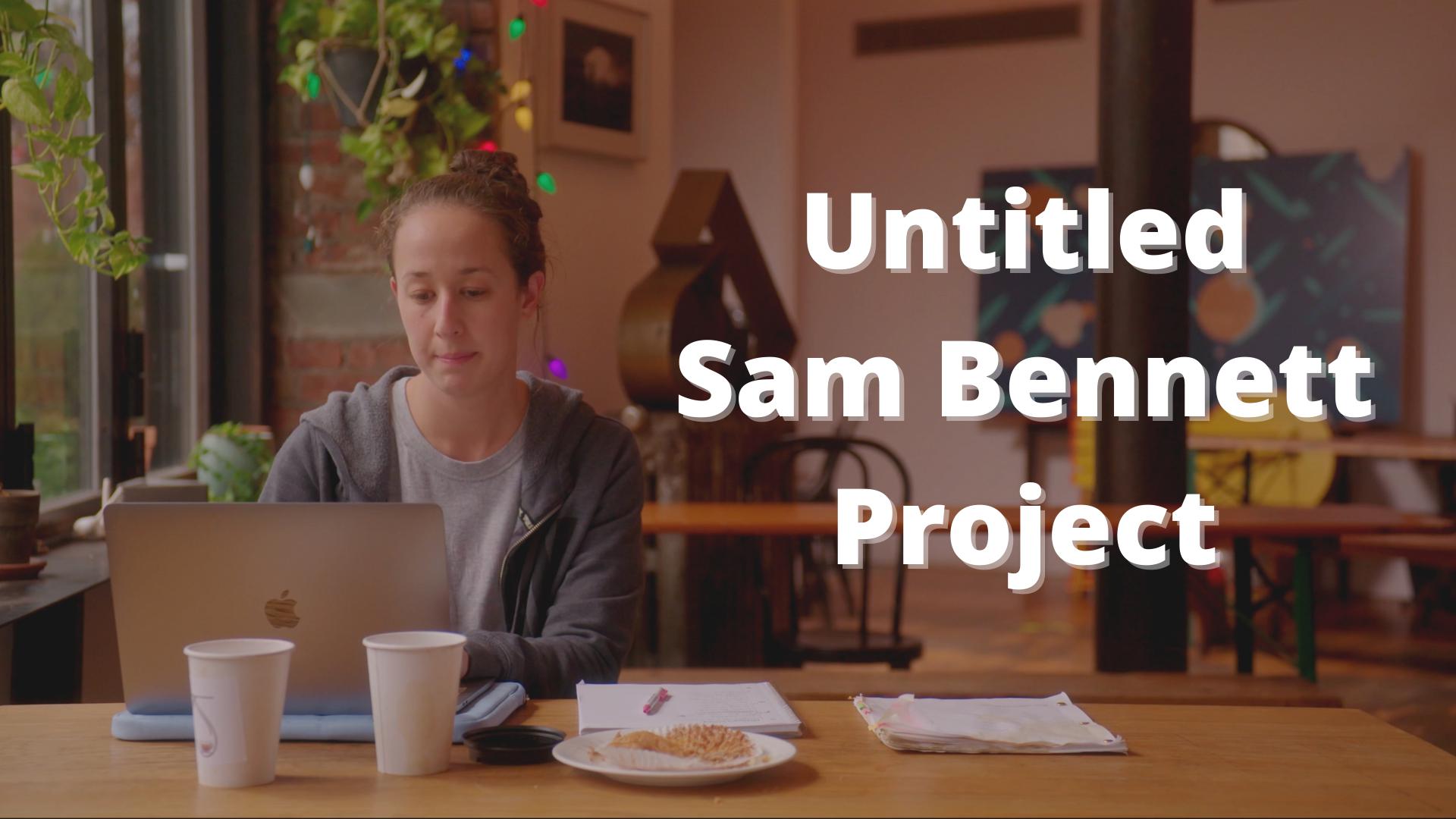 Untitled Sam Bennett Project